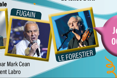 Jeudi 06/04 : Soirée speciale GOLDMAN, FUGAIN, LE FORESTIER