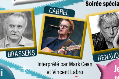 jeudi 19/01 : Soirée speciale Cabrel, Brassens, Renaud ( by Mark cean et Vincent labro)